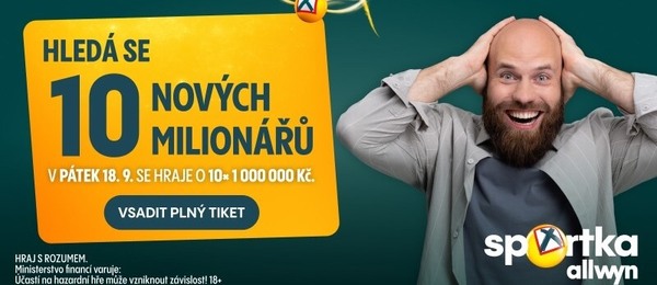 Vsaďte si dnes plný tiket Sportky a hrajte o prémii 10x milion korun.
